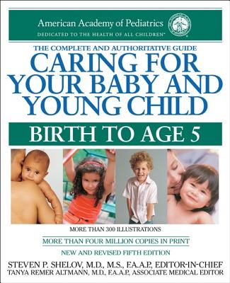 Image for Caring for Your Baby and Young Child: Birth to Age 5