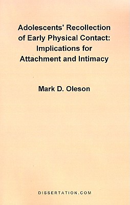 Adolescents' Recollection of Early Physical Contact : Implications for Attachment and Intimacy