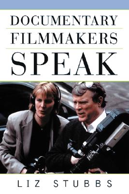 Image for Documentary Filmmakers Speak Documentary Filmmakers Speak