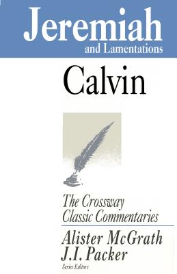Image for Jeremiah and Lamentations (Crossway Classic Commentary)