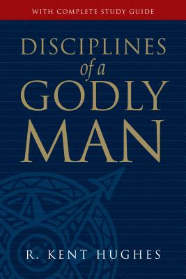 Disciplines of a Godly Man (Anniversary)