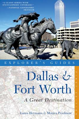 Explorer's Guide Dallas & Fort Worth: A Great Destination (Explorer's Great Destinations)