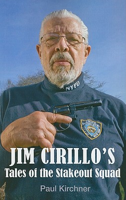 Jim Cirillo's Tales of the Stakeout Squad