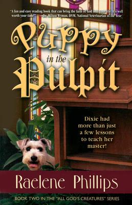 PUPPY IN THE PULPIT: BOOK TWO OF "ALL GOD'S CREATURES"