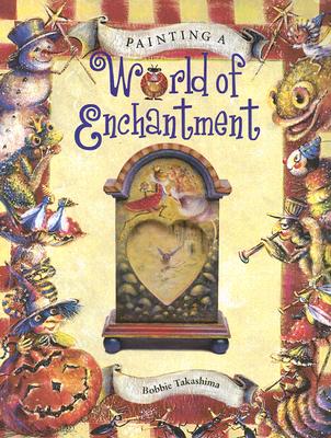 Painting a World of Enchantment - 2002 publication.