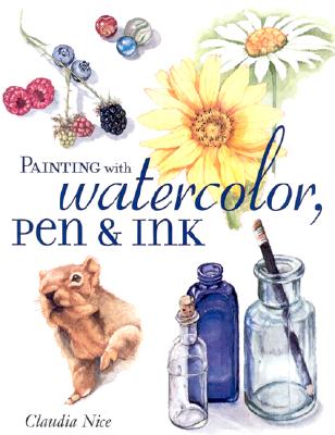 Image for Painting with Watercolor, Pen & Ink