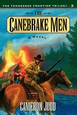 The Canebrake Men (Tennessee Frontier Trilogy)