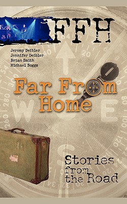 Image for Far From Home: Stories From the Road Far From Home: Stories From the Road