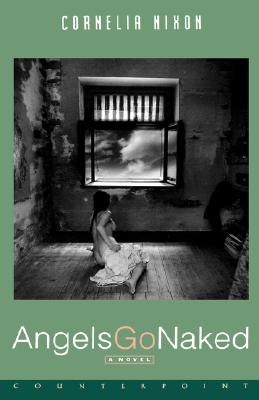 Angels Go Naked: A Novel