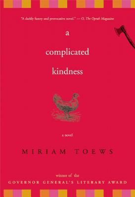 A Complicated Kindness: A Novel