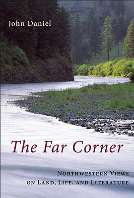 Far Corner: Northwestern Views On Land, Life & Literature - Signed 1st Printing