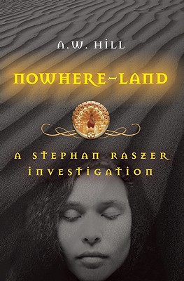 Nowhere Land: A Stephan Raszer Investigation (Stephan Raszer Investigations)