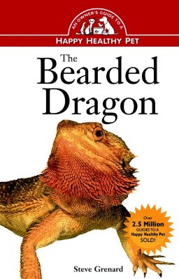 Bearded Dragon: An Owner's Guide to a Happy Healthy Pet