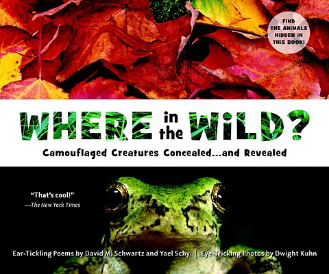 Image for Where in the Wild: Camouflaged Creatures Concealed. and Revealed Where in the Wild: Camouflaged Creatures Concealed. and Revealed