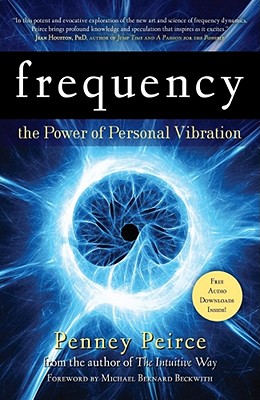 Frequency: The Power of Personal Vibration (15th Anniversary Edition)