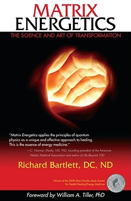Image for Matrix Energetics: The Science and Art of Transformation
