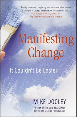 Manifesting Change: It Couldn't Be Easier