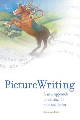 Picture Writing: A New Approach to Writing for Kids and Teens