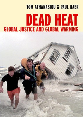Image for Dead Heat: Global Justice and Global Warming