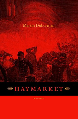Haymarket: A Novel