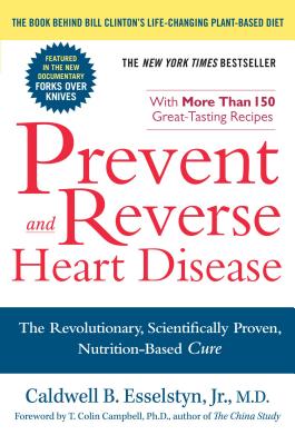 Image for Prevent And Reverse Heart Disease: The Revolutionary, Scientifically Proven, Nutrition-Based Cure