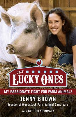 Image for The Lucky Ones: My Passionate Fight for Farm Animals