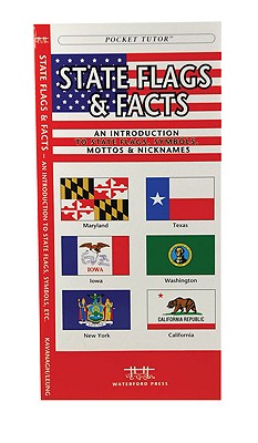 Image for State Flags & Facts: A Folding Pocket Guide to State Flags, Symbols, Mottos & Nicknames (Earth, Space and Culture) State Flags & Facts: A Folding Pocket Guide to State Flags, Symbols, Mottos & Nicknames (Earth, Space and Culture)
