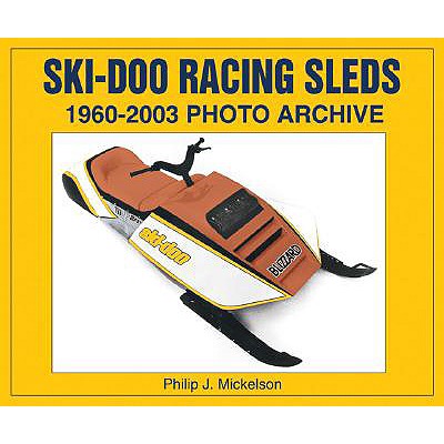 Ski-doo Racing Sleds: 1960-2003 Photo Archive