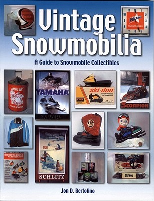 Image for Vintage Snowmobilia: A Guide to Snowmobile Collectibles Vintage Snowmobilia: A Guide to Snowmobile Collectibles