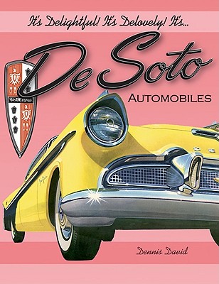 It's Delightful! It's Delovely! It's. DeSoto Automobiles (De Soto)
