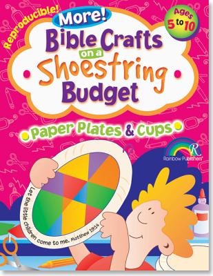 More Bible Crafts on a Shoestring Budget -- Paper Plates & Cups
