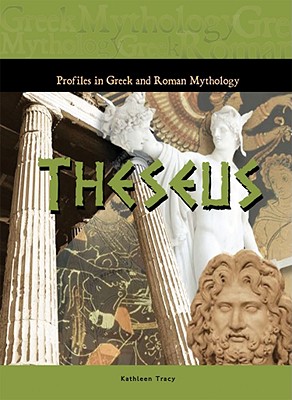 Theseus (Profiles in Greek & Roman Mythology) (Profiles in Greek and Roman Mythology)