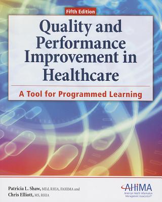 Quality and Performance Improvement in Healthcare, 5th ed.