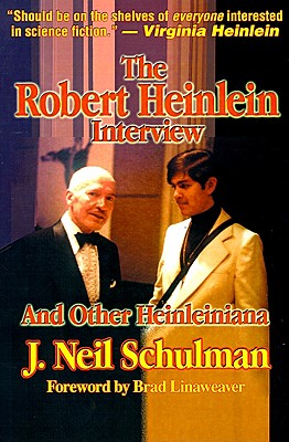 The Robert Heinlein Interview and Other Heinleiniana