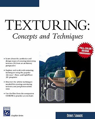 Texturing Concepts & Techniques (Graphics Series)