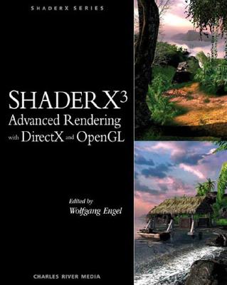 ShaderX3: Advanced Rendering with DirectX and OpenGL (SHADERX SERIES)