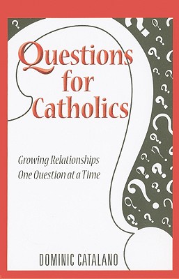 Questions for Catholics
