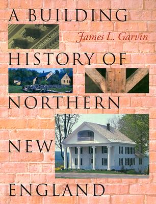 A Building History of Northern New England