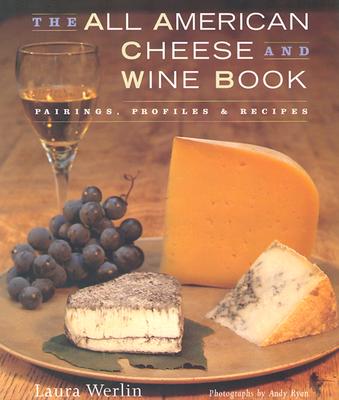 The All American Cheese and Wine Book