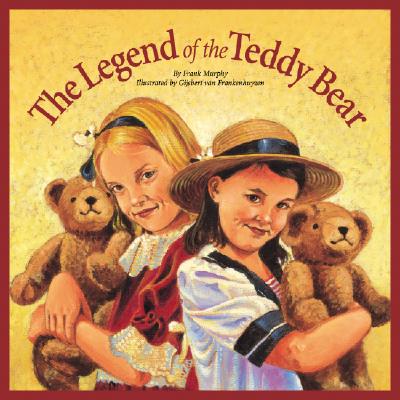 Image for The Legend of the Teddy Bear (Myths, Legends, Fairy and Folktales)