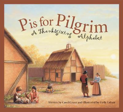 Image for P is for Pilgrim A Thanksgiving Alphabet