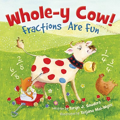 Image for Whole-y Cow! Fractions are Fun Whole-y Cow! Fractions are Fun