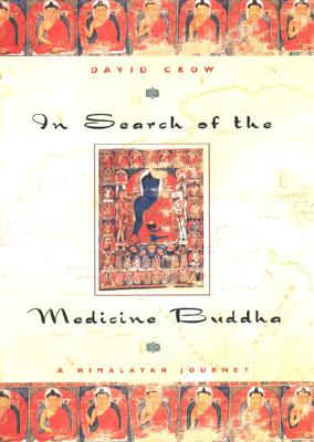 In Search of the Medicine Buddha: A Himalayan Journey