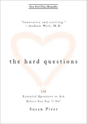 Hard Questions: 100 Essential Questions to Ask Before You Say 'I Do'