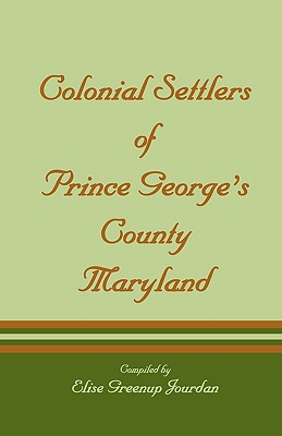 Image for Colonial Settlers of Prince George’s County, Maryland