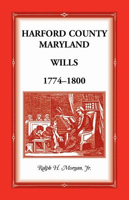 Harford County, Maryland Wills, 1774-1800