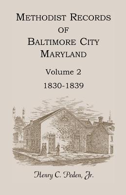 Image for Methodist Records of Baltimore City, Maryland, Volume 2, 1830-1839