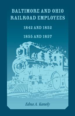 Baltimore and Ohio Railroad Employees 1842 and 1852, 1855 and 1857 Image for Baltimore and Ohio Railroad Employees 1842 and 1852, 1855 and 1857