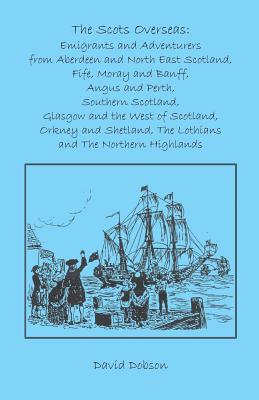 Image for The Scots Overseas: Emigrants and Adventurers