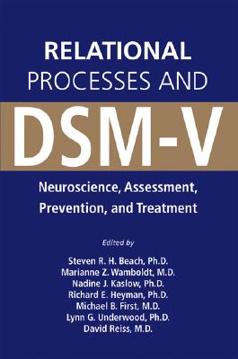 Relational Processes and DSM-V Neuroscience, Assessment, Prevention, and Treatment